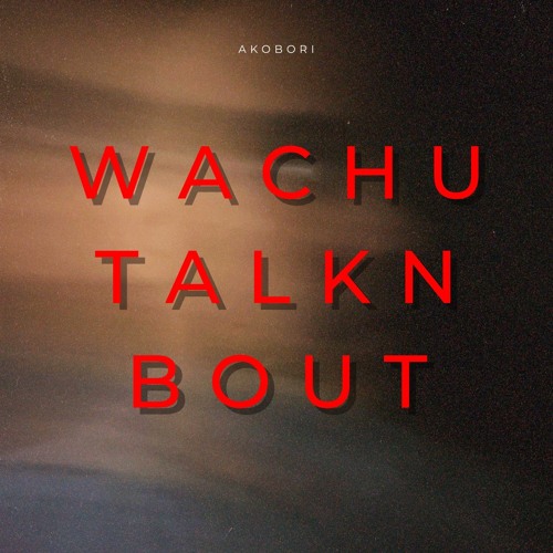 wachutalknbout