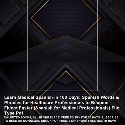 Get P.D.F Learn Medical Spanish in 100 Days: Spanish Words & Phrases for Healthcare Professionals to