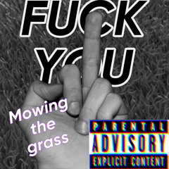 mowing the grass (Prod. LEXNOUR)