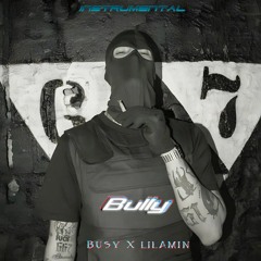 Bully(instrumental) X Lilamin