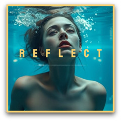 REFLECT : Copyright Free Music || Deep House · Soulful · Dreamy
