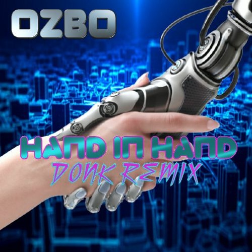 Ozbo - Hand In Hand (donk Remix 2021)**FREE DOWNLOAD**