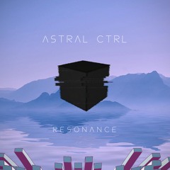 Astral Ctrl - Resonance