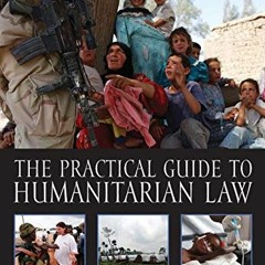 [Get] PDF √ The Practical Guide to Humanitarian Law by  Françoise Bouchet-Saulnier,La