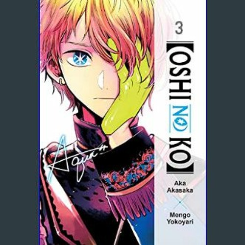 Oshi No Ko], Vol. 3, Manga