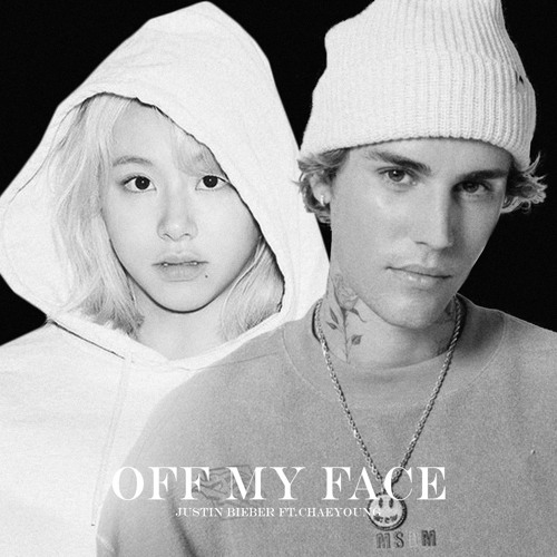 Justin Bieber -  Off My Face  Ft. CHAEYOUNG