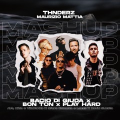 BACIO DI GIUDA X BON TON X PLAY HARD (MAURIZIO MATTIA & THNDERZ MASHUP) 30 Sec Copyright