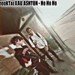100KTaeXAU ASHTON - Ho Ho Ho