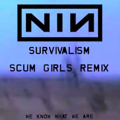 Survivalism (Scum Girls Version)