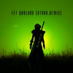 FF7 Prelude (ether.REMIX)