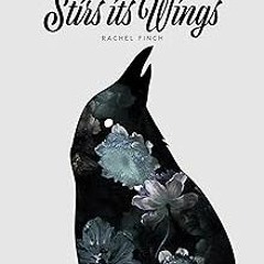 !) A Sparrow Stirs its Wings BY: Rachel Finch (Author),Christine E. Ray (Editor),Kindra M. Aust