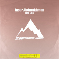 Jasur Abdurakhman - Fine Line [Progressive Vibes Light - PVM1123L]