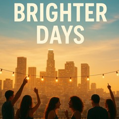 Brighter Days