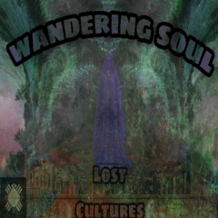 wandering soul lost cultures 202
