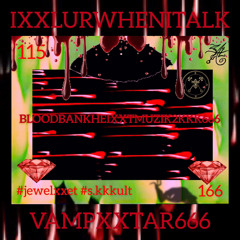 ISLURWHENITALK - 166FANGXX115 *UNMIXED* (PROD. RODEOGLO)