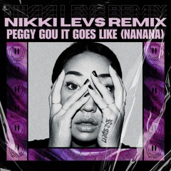 Peggy Gou It Goes Like (Nanana) - Nikki Lev's Remix
