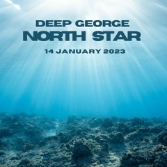 Deep George At North Star 14 january 2023