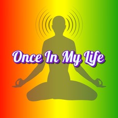 Once In My Life