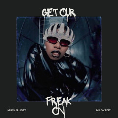 Missy Elliott - Get Our Freak On (milov edit)