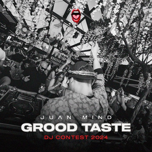 Juan Mind LIVE @GroodTaste DJ Contest