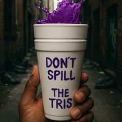 Don’t Spill The Tris (Prod.Merrick)