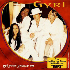 Gyrl - Get Your Groove On (Radio Groove Without Rap)