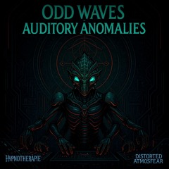Odd Waves & Auditory Anomalies  [198]