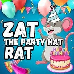 @* Zat the Party Hat Rat: Rhyming Books for Kids (Kid Cool Books Series) BY: Larry McClellan (A