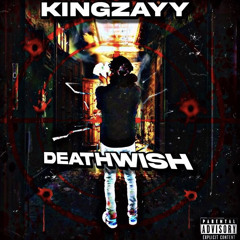 DEATHWISH - KINGZAYY