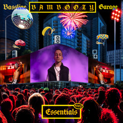 BamBoozy's Bassline & Garage Essentials #002