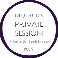 PRIVATE SESSION (House & Tech house) VOL 5