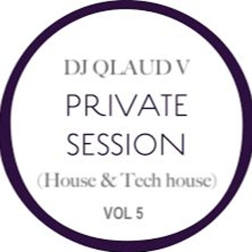 PRIVATE SESSION (House & Tech house) VOL 5