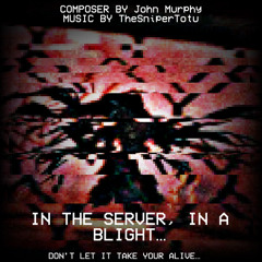 In the Server, In a Blight