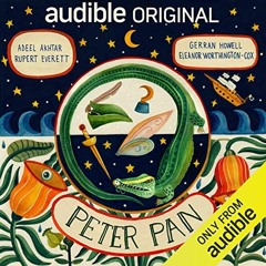 VIEW [KINDLE PDF EBOOK EPUB] Peter Pan: An Audible Original Drama by  J. M. Barrie,Adeel Akhtar,Rupe
