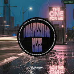 The One For Me (Downtown Mix)
