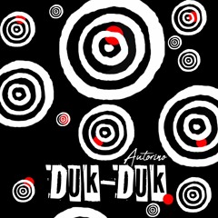 Autorino - DUK DUK (Paco Infante Remix)