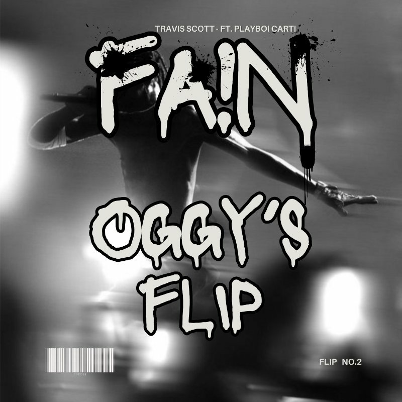 FE!N – Travic Scott – (OGGY’s Flip)