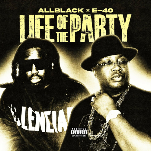 ALLBLACK, E-40 - Life of the Party