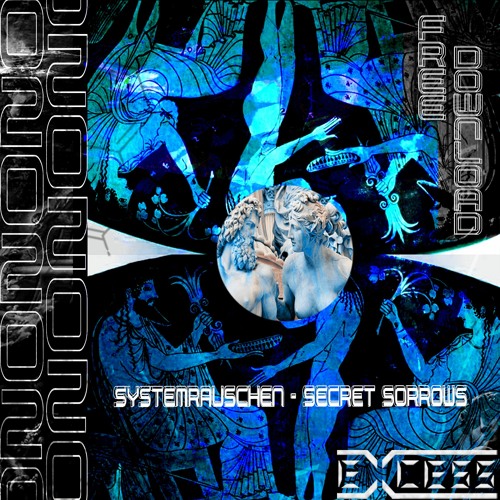systemrauschen - Secret Sorrows [EXFD017] |FREE DOWNLOAD SERIES|