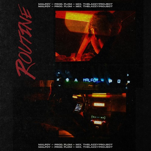 MALFOY - ROUTINE (PROD. FLOM)
