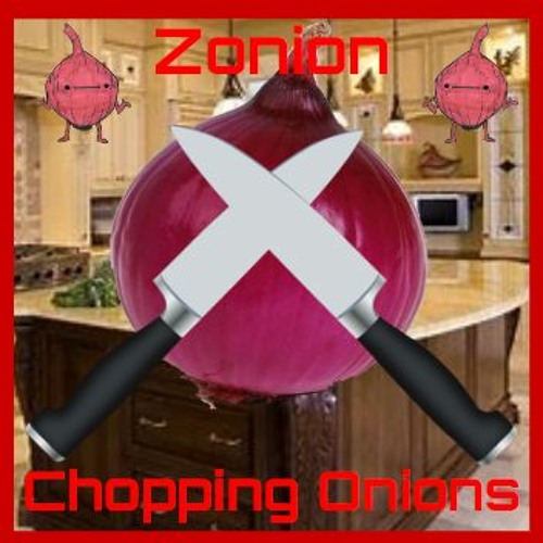 Stream Chopping Onions by Zonion Listen online for free on SoundCloud