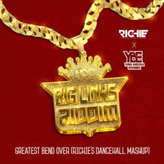Greatest Bend Over (Richie's Dancehall Mashup)
