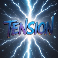 Tension