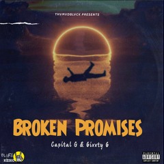 Broken Promises W/ 6ixxty 6ix(Prod.By ThvMvdBlvck)