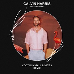 Calvin Harris - Sweet Nothing (Cody Dunstall & SATØS Remix) [FREE DOWNLOAD]