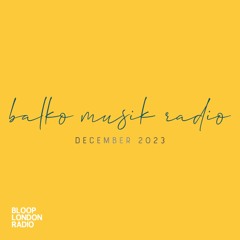 Balko Musik Radio December 2023