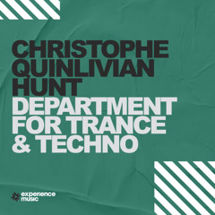 (Experience Trance) Christophe Quinlivan-Hunt - Department for Trance & Techno Ep 032