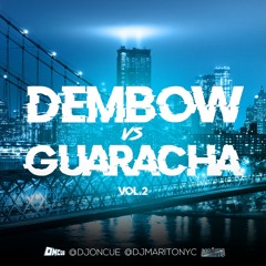 DEMBOW VS GUARACHA VOL.2 @DJONCUE @DJMARITONYC
