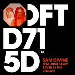 Sam Divine & Josh Barry - 'Saved By The Record' (Extended Mix)