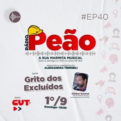 Rádio Peão PGM 40 - Grito dos Excluídos